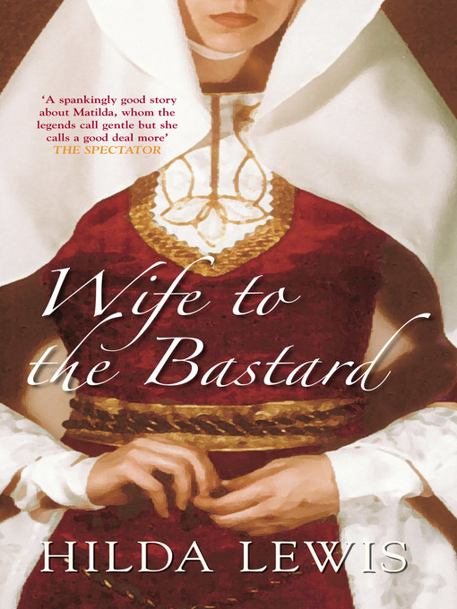Title details for Wife to the Bastard by Hilda Lewis - Available